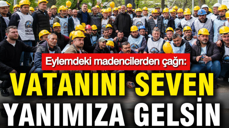 eylemdeki-madencilerden-cagri-vatanini-seven-yanimiza-gelsin-IOFQcB1Y