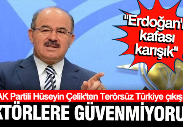 ak-partili-huseyin-celikten-terorsuz-turkiye-cikisi-aktorlere-guvenmiyorum-aO2k5UyO
